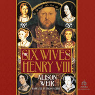 The Six Wives of Henry VIII