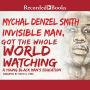 Invisible Man Got the Whole World Watching: A Young Black Man's Education