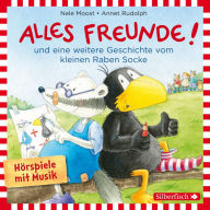 Alles Freunde!, Alles wieder gut! (Der kleine Rabe Socke) (Abridged)