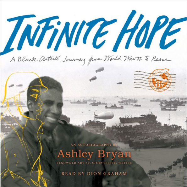 Infinite Hope: A Black Artist's Journey from World War II to Peace