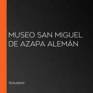 Museo San Miguel de Azapa Alemán
