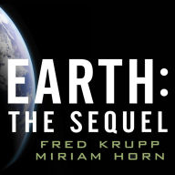 Earth: The Sequel: The Race to Reinvent Energy and Stop Global Warming