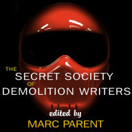 The Secret Society of Demolition Writers