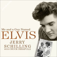 Me and a Guy Named Elvis: My Lifelong Friendship with Elvis Presley