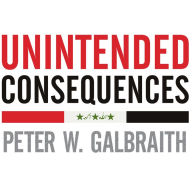 Unintended Consequences: How War in Iraq Strengthened America's Enemies