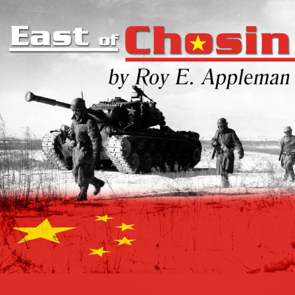 East of Chosin: Entrapment and Breakout in Korea, 1950