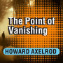 The Point of Vanishing: A Memoir of Two Years in Solitude