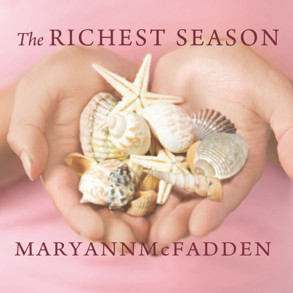 The Richest Season: A Novel