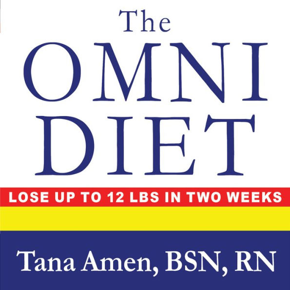 The Omni Diet: The Revolutionary 70% Plant + 30% Protein Program to Lose Weight, Reverse Disease, Fight Inflammation, and Change Your Life Forever