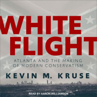 White Flight: Atlanta and the Making of Modern Conservatism