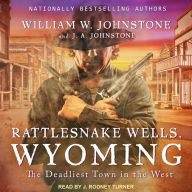 Rattlesnake Wells, Wyoming: The Deadliest Town in the West