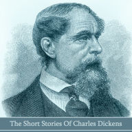 The Short Stories of Charles Dickens