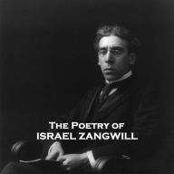 The Poetry Of Israel Zangwill