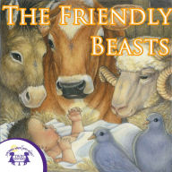 The Friendly Beasts