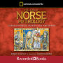 Treasury of Norse Mythology: Stories of Intrigue, Trickery, Love and Revenge