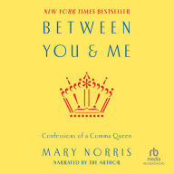 Between You and Me: Confessions of Comma Queen