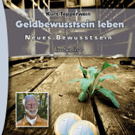 Neues Bewusstsein: Geldbewusstsein leben (Live Seminar)