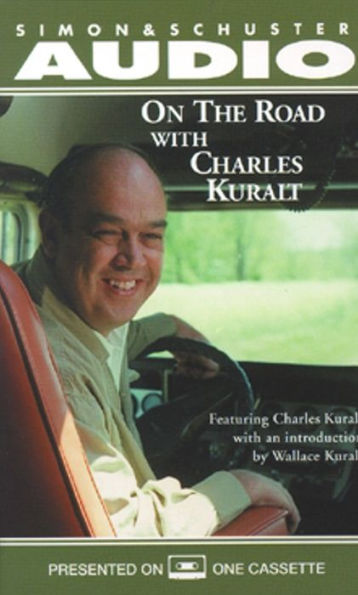 On The Road With Charles Kuralt (Abridged)