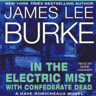 In the Electric Mist with Confederate Dead (Dave Robicheaux Series #6)