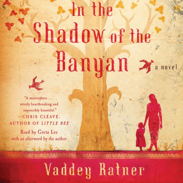 In the Shadow of the Banyan: A Novel