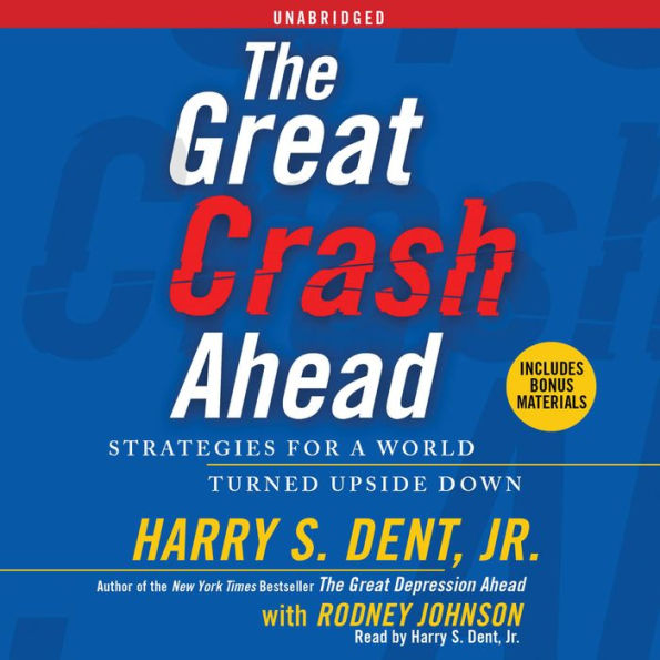 The Great Crash Ahead: Strategies for a World Turned Upside Down