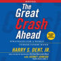 The Great Crash Ahead: Strategies for a World Turned Upside Down