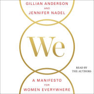 We: A Manifesto for Women Everywhere: 9 Principles to Live By