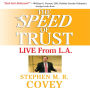 The Speed of Trust: Live from L.A.