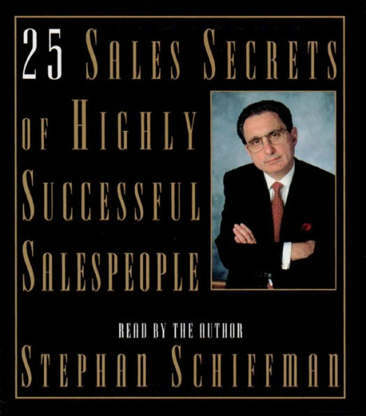 25 Sales Secrets Of Highly Successful Salespeople (Abridged)