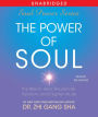 The Power of Soul: The Way to Heal, Rejuvenate, Transform and Enlighten All Life