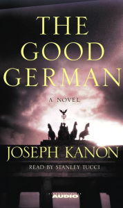 The Good German: A Novel (Abridged)