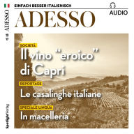 Italienisch lernen Audio - Der Wein von Capri: ADESSO audio 10/17 - Il vino 