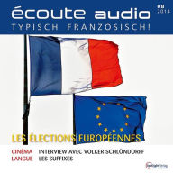 Französisch lernen Audio - Die Europawahl: Écoute audio 08/14 - Les élections européennes