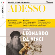 Italienisch lernen Audio - Leonardo da Vinci: Adesso Audio 05/19 - Leonardo da Vinci (Abridged)