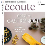 Französisch lernen Audio - Special Gastronomie: Écoute Audio 12/18 - Spécial gastronomie (Abridged)