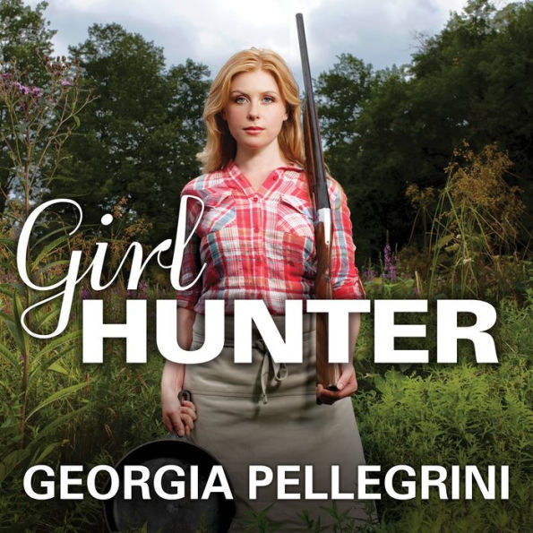 Girl Hunter: Revolutionizing the Way We Eat, One Hunt at a Time