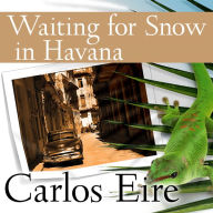 Waiting for Snow in Havana: Confessions of a Cuban Boy