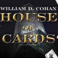 House of Cards: A Tale of Hubris and Wretched Excess on Wall Street