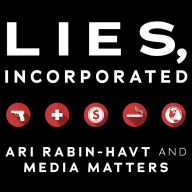 Lies, Incorporated: The World of Post-Truth Politics