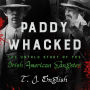 Paddy Whacked: The Untold Story of the Irish American Gangster