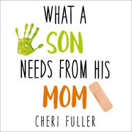 What a Son Needs from His Mom