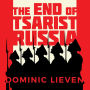 The End of Tsarist Russia: The March to World War I and Revolution