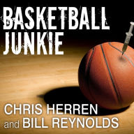 Basketball Junkie: A Memoir