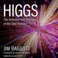 Higgs: The Invention and Discovery of the 'God Particle'