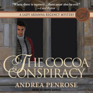 The Cocoa Conspiracy: A Lady Arianna Regency Mystery