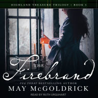 The Firebrand: Highland Treasure Trilogy - Book 3