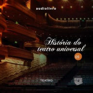 História do Teatro Universal Parte 5