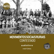 Parte 8 - Movimentos Sociais Rurais - Contestado