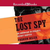 The Lost Spy: An American in Stalin's Secret Service