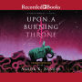 Upon a Burning Throne (Burnt Empire Saga #1)